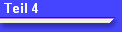 Teil 4